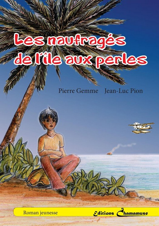 PIERRE GEMME LES NAUFRAGES DE L'ILE AUX PERLES